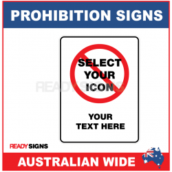 PROHIBITION SIGN - PS000 - YOUR TEXT HERE 